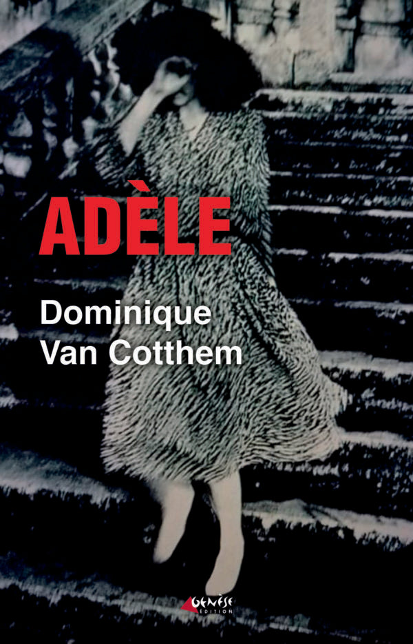 Couverture du livre Adèle de Dominique Van Cotthem