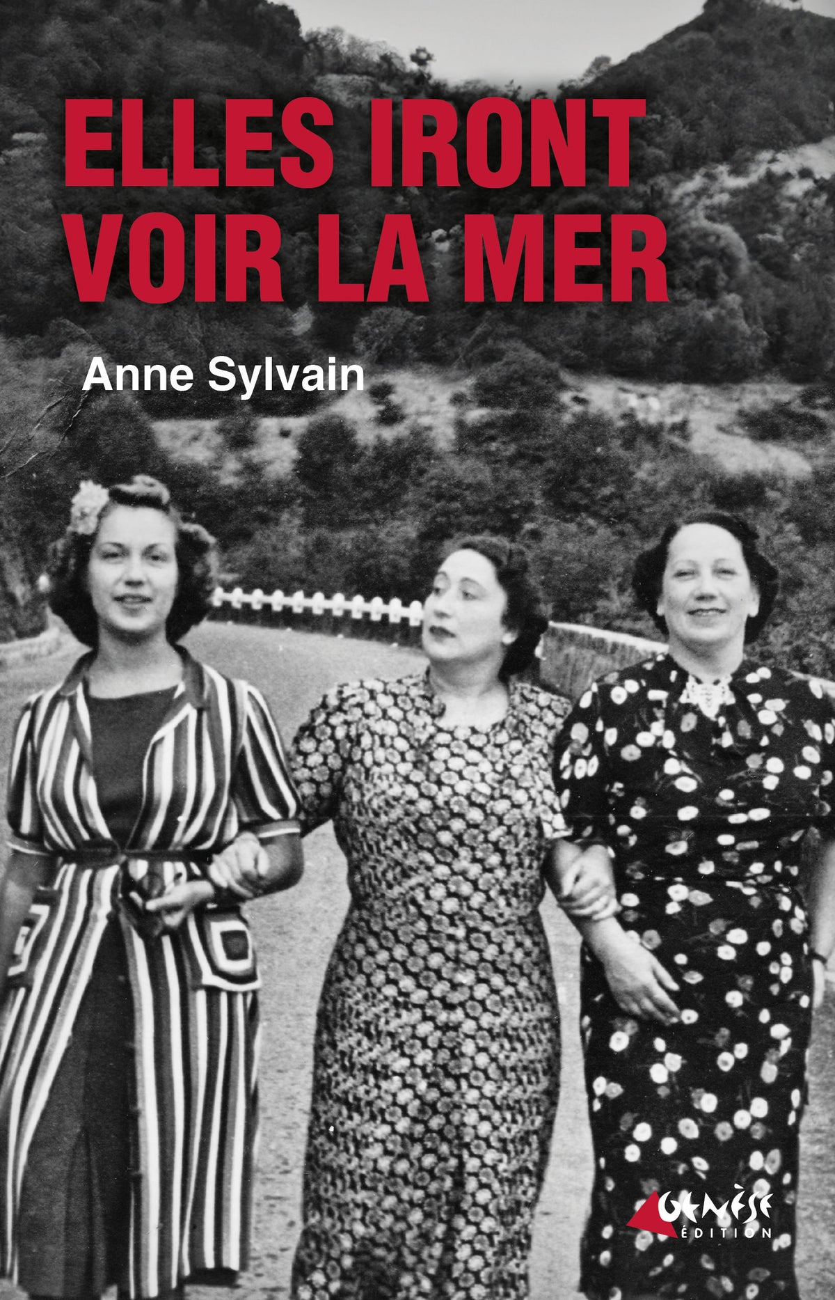 Couverture du livre Elles iront voir la mer de Anne Sylvain