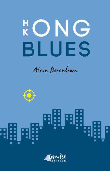 Couverture du livre Hong Kong Blues de Alain Berenboom