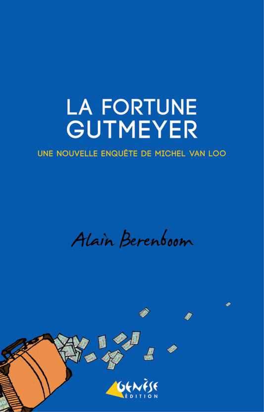 Couverture du livre La Fortune Gutmeyer de Alain Berenboom