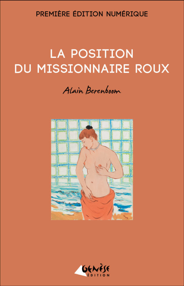 Couverture du livre La position du missionnaire roux de Alain Berenboom