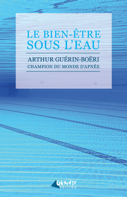 Couverture du livre Le bien-être sous l’eau de Arthur Guérin-Boëri