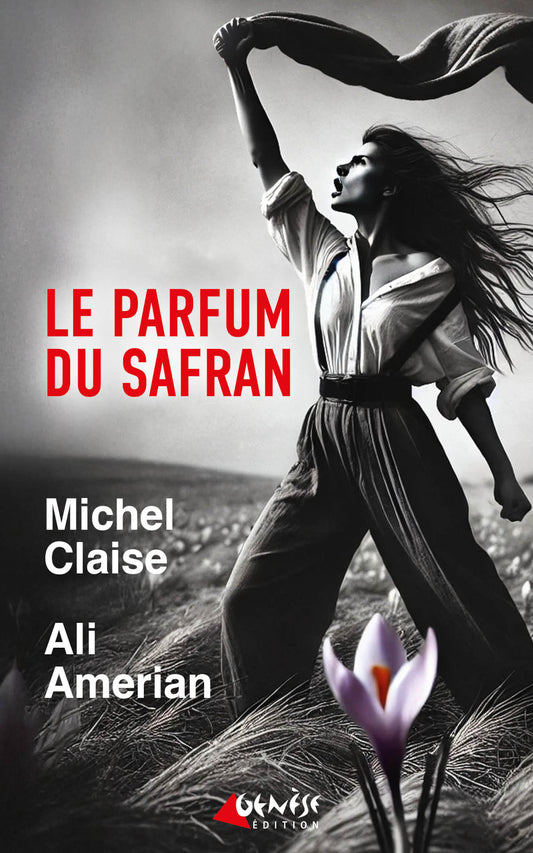 Couverture du livre Le parfum du safran de Michel Claise et Ali Amerian