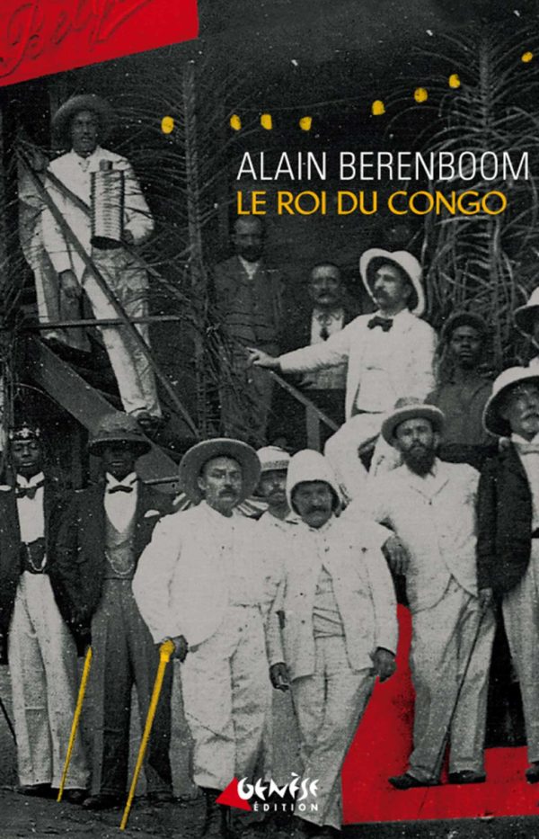Couverture du livre Le roi du Congo de Alain Berenboom