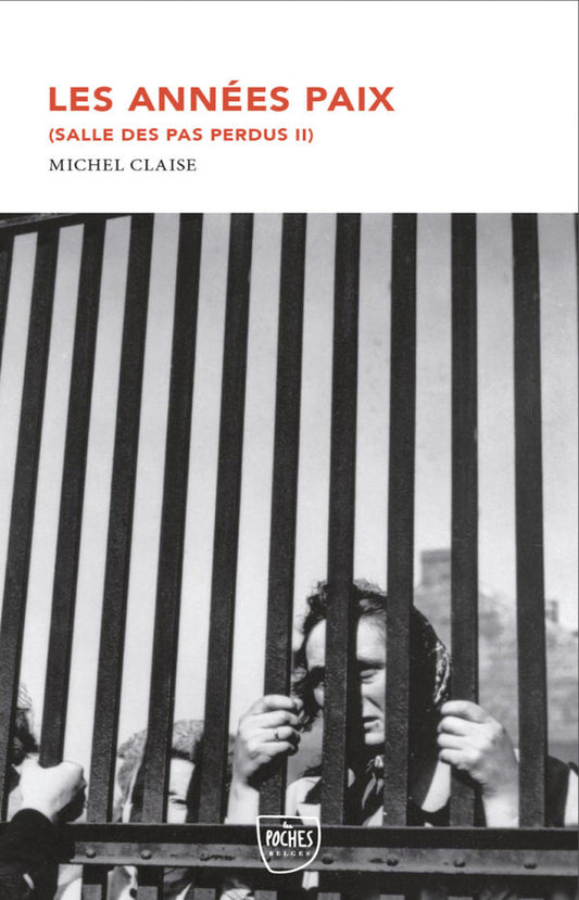 Couverture du livre Les années Paix (Salle des pas perdus II) de Michel Claise