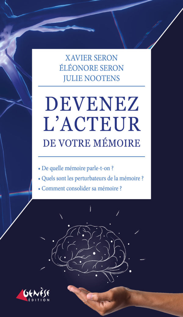 Couverture du livre Devenez l’acteur de votre mémoire de Xavier Seron, Éléonore Seron, Julie Nootens