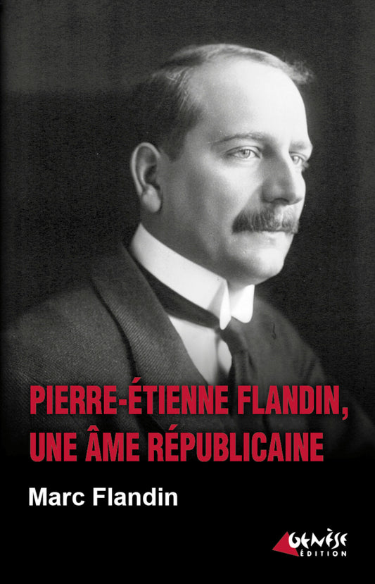 Couverture du livre Pierre-Étienne Flandin, une âme républicaine de Marc Flandin