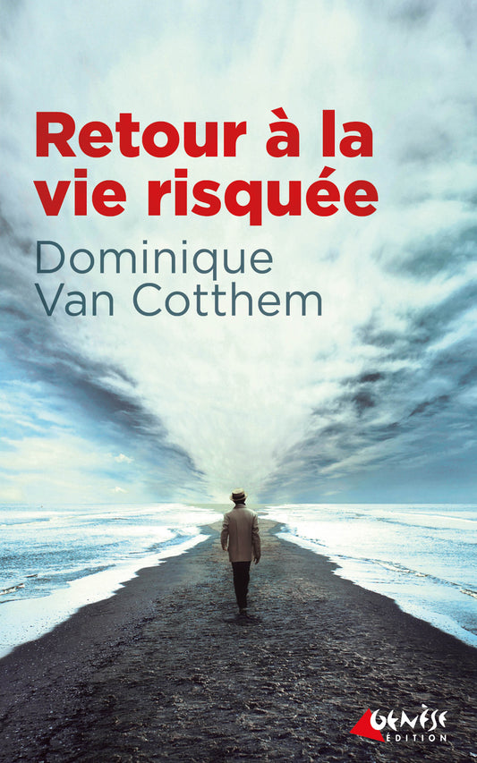 Couverture du livre Retour à la vie risquée de Dominique Van Cotthem