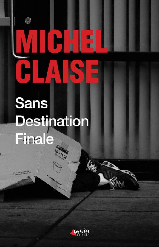 Couverture du livre Sans destination finale de Michel Claise