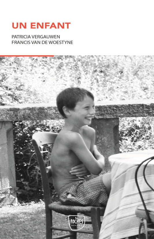 Couverture du livre Un enfant de Patricia Vergauwen et Francis Van de Woestyne