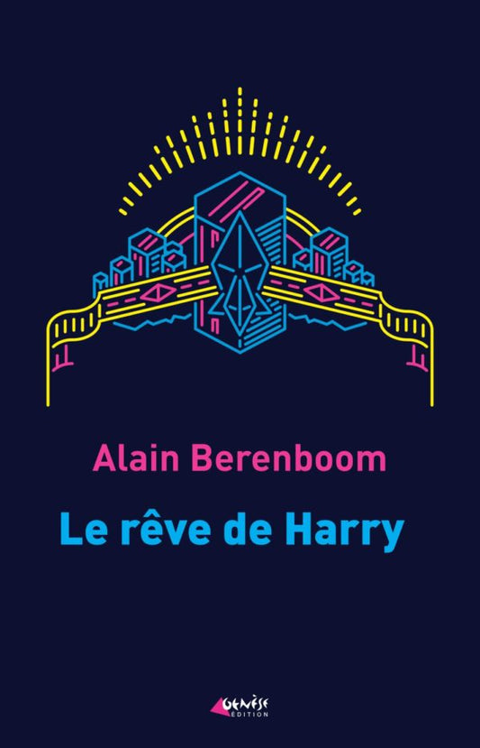 Couverture du livre Le rêve de Harry de Alain Berenboom