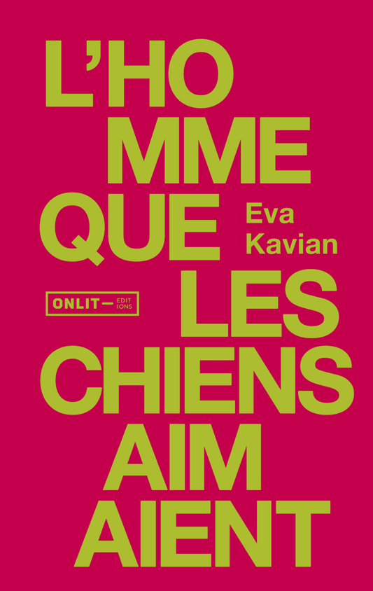 Couverture du livre « L'Homme que les chiens aimaient » de Eva Kavian