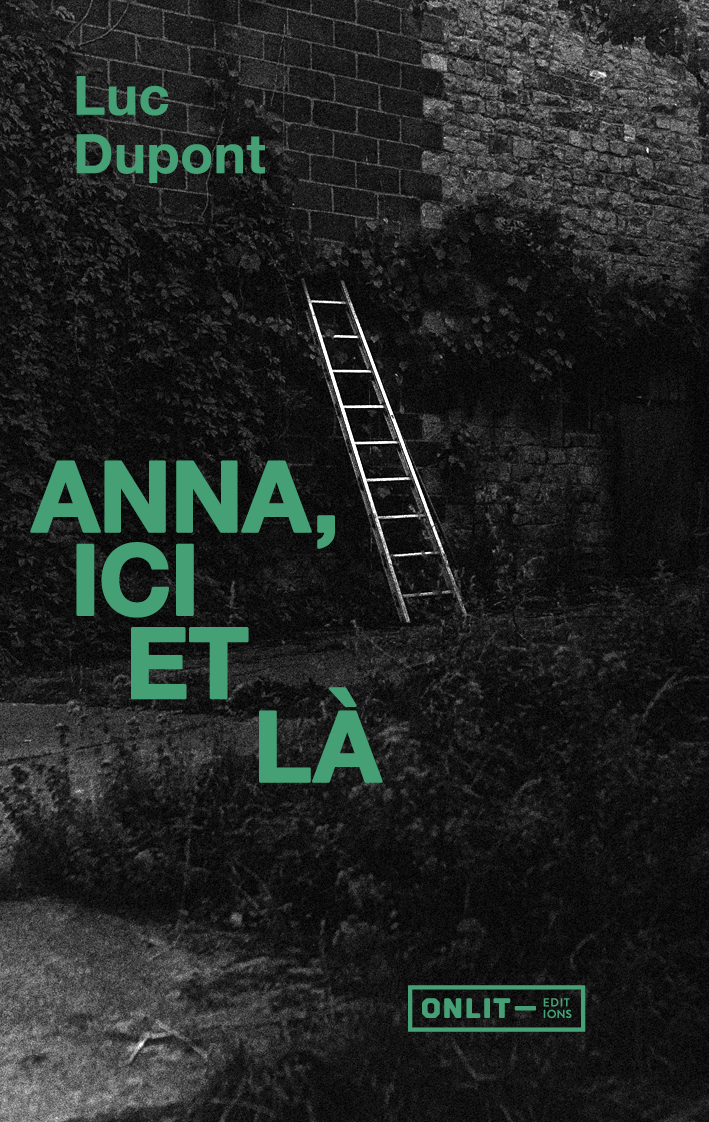 Couverture du livre « Anna, ici et là » de Luc Dupont