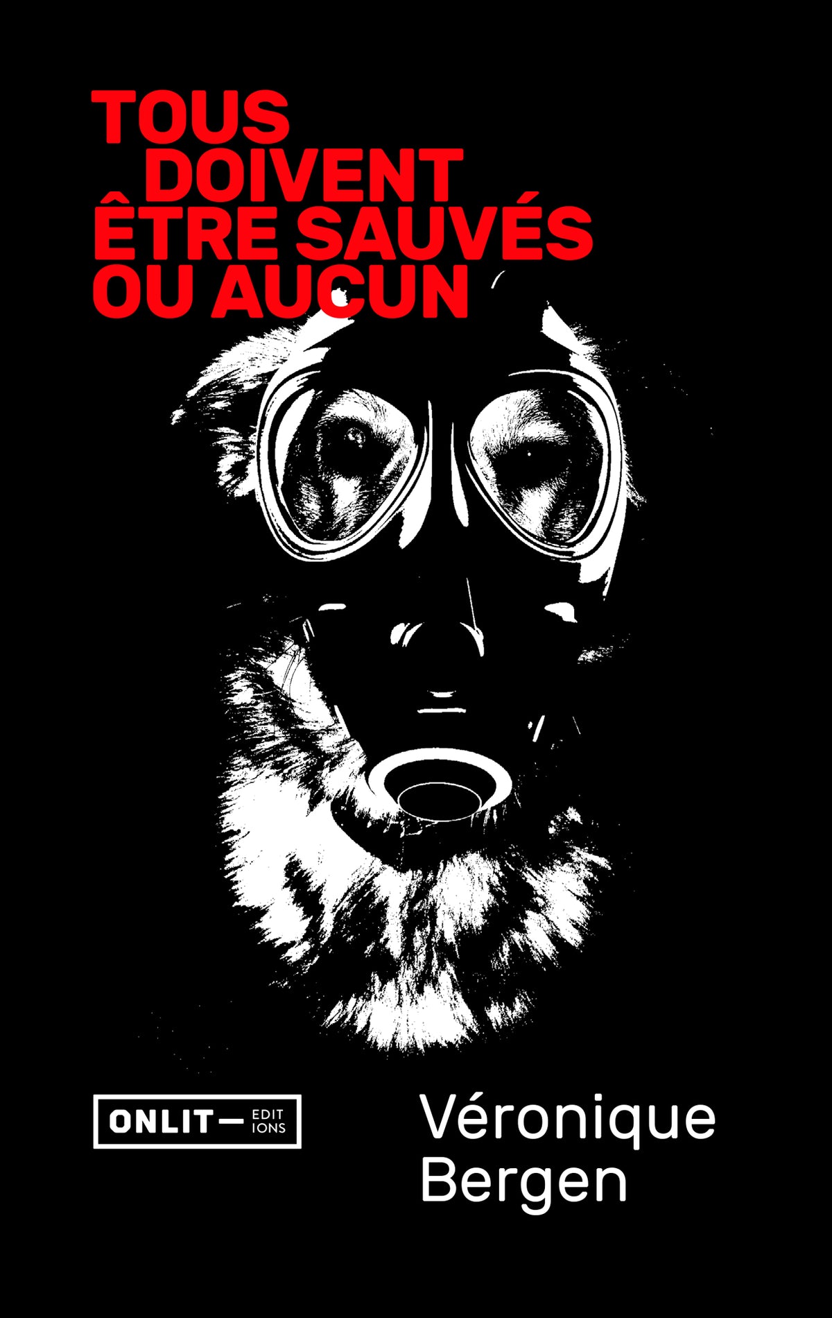 Couverture du livre « Tous doivent être sauvés ou aucun » de Véronique Bergen
