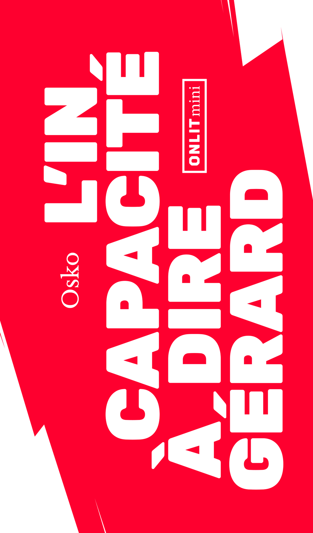 Couverture du livre « L'incapacité à dire Gérard » de Osko
